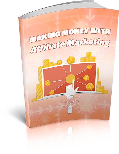 Making Money With Affiliate Marketing ecover